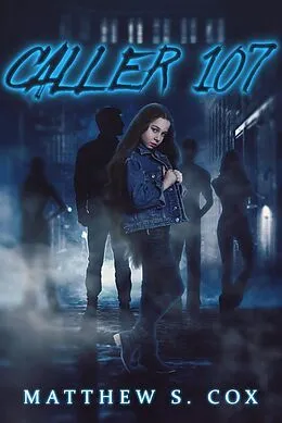 E-Book (epub) Caller 107 von Matthew S. Cox
