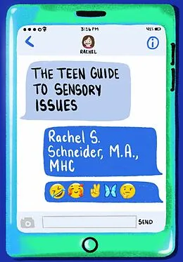 E-Book (epub) The Teen Guide to Sensory Issues von Rachel S. Scheider