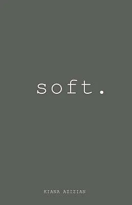 E-Book (epub) Soft von Kiana Azizian