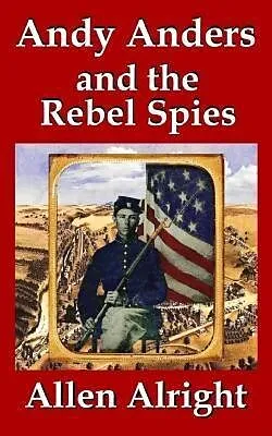 E-Book (epub) Andy Anders and the Rebel Spies von Allen Alright