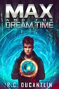 E-Book (epub) Max and the Dream Time von R C Ducantlin