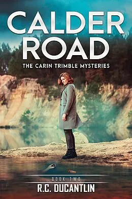 E-Book (epub) Calder Road (The Carin Trimble Mysteries, #2) von R C Ducantlin
