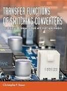 Fester Einband Transfer Functions of Switching Converters von Christophe P. Basso