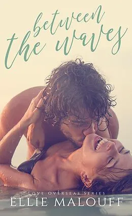 E-Book (epub) Between The Waves von Ellie Malouff