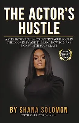 E-Book (epub) The Actor's Hustle von Shana Solomon, Carlington Neil
