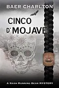 E-Book (epub) Cinco d' Mojave (A Nash Running Bear Mystery, #5) von Baer Charlton