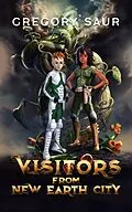 E-Book (epub) Visitors From New Earth City von Gregory Saur