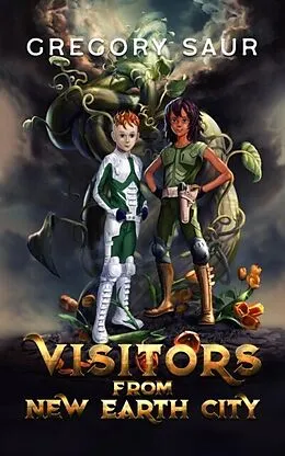 E-Book (epub) Visitors From New Earth City von Gregory Saur