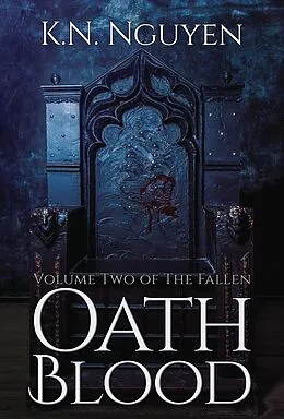E-Book (epub) Oath Blood (The Fallen, #2) von K. N. Nguyen