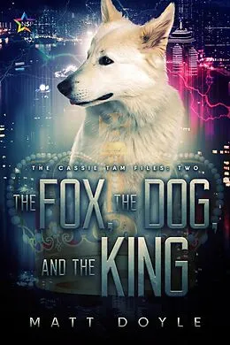 E-Book (epub) The Fox, the Dog, and the King von Matt Doyle