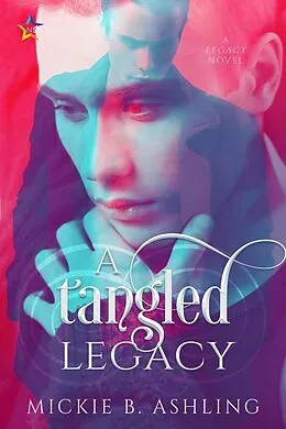 E-Book (epub) A Tangled Legacy von Mickie B. Ashling
