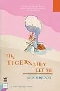 Kartonierter Einband The Tigers, They Let Me von Anis Mojgani