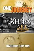 E-Book (epub) One Journey 7 Ships von Nahchon D. Guyton