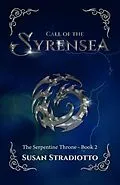 E-Book (epub) Call of the Syrensea (The Serpentine Throne, #2) von Susan Stradiotto