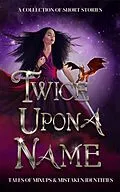 E-Book (epub) Twice Upon a Name (What's in a Name) von Susan Stradiotto, Jo Holloway, Weaver