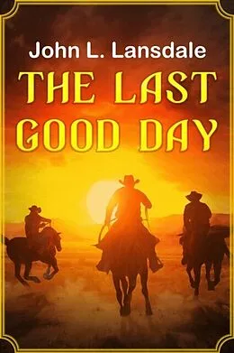 E-Book (epub) The Last Good Day von John Lansdale