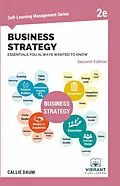 E-Book (epub) Business Strategy Essentials You Always Wanted To Know (Second Edition) von Callie Daum, Vibrant Publishers