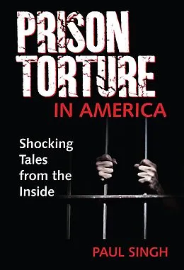 E-Book (epub) Prison Torture in America von Paul Singh