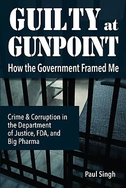 E-Book (epub) Guilty at Gunpoint von Paul Singh