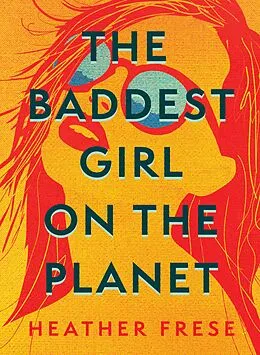 E-Book (epub) The Baddest Girl on the Planet von Heather Frese