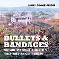 E-Book (epub) Bullets and Bandages von James Gindlesperger