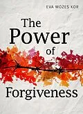 E-Book (epub) The Power of Forgiveness von Eva Mozes Kor