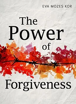 E-Book (epub) The Power of Forgiveness von Eva Mozes Kor