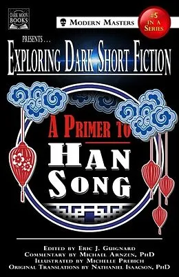 E-Book (epub) Exploring Dark Short Fiction #5 von Eric J. Guignard, Han Song, Michael Arnzen