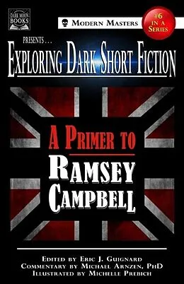 E-Book (epub) Exploring Dark Short Fiction #6 von Ramsey Campbell, Michael Arnzen