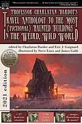 E-Book (epub) Professor Charlatan Bardot's Travel Anthology to the Most (Fictional) Haunted Buildings in the Weird, Wild World von Eric Guignard