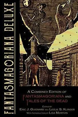 E-Book (epub) Fantasmagoriana Deluxe von Eric J. Guignard, Leslie S. Klinger, Lisa Morton