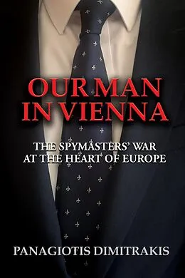 E-Book (epub) Our Man in Vienna von Panagiotis Dimitrakis
