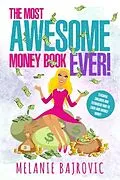 E-Book (epub) The Most Awesome Money Book Ever von Melanie Bajrovic
