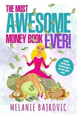 E-Book (epub) The Most Awesome Money Book Ever von Melanie Bajrovic