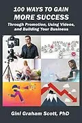 E-Book (epub) 100 WAYS TO GAIN MORE SUCCESS von Gini Graham Scott