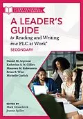 E-Book (epub) Leader's Guide to Reading and Writing in a PLC at Work®, Secondary von Daniel M. Argentar, Katherine A. N. Gillies, Maureen M. Rubenstein
