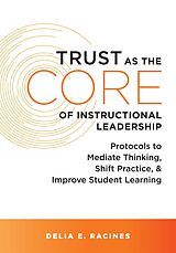 E-Book (epub) Trust as the Core of Instructional Leadership von Delia E. Racines