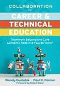 E-Book (epub) Collaboration for Career and Technical Education von Wendy Custable, Paul C. Farmer