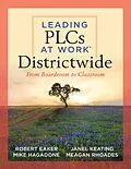 E-Book (epub) Leading PLCs at Work® Districtwide von Robert Eaker, Mike Hagadone, Janel Keating