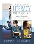 E-Book (epub) Authentic Literacy Instruction von Billy Eastman, Amy Rasmussen