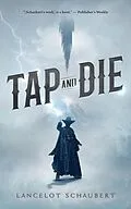 E-Book (epub) Tap and Die von Lancelot Schaubert
