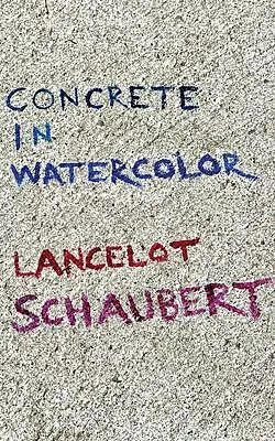 E-Book (epub) Concrete in Watercolor von Lancelot Schaubert