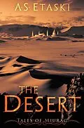 E-Book (epub) The Desert (Tales of Miurag, #2) von A. S. Etaski