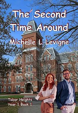 E-Book (epub) The Second Time Around (Tabor Heights, Year 1, #1) von Michelle L. Levigne