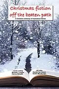 E-Book (epub) Christmas Fiction Off the Beaten Path von Michelle L. Levigne, Ronnell Kay GIbson, Laurie Lucking