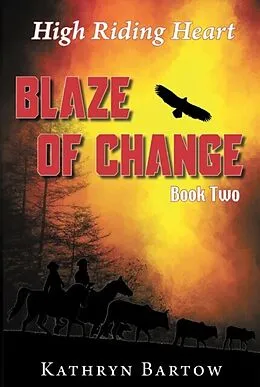 E-Book (epub) Blaze of Change von Kathryn Bartow