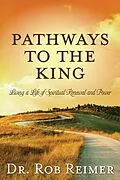 E-Book (epub) Pathways to the King von Rob Reimer