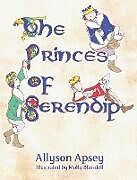 Fester Einband The Princes of Serendip von Allyson Apsey