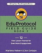 Kartonierter Einband The EduProtocol Field Guide von Jon Corippo, Marlena Hebern