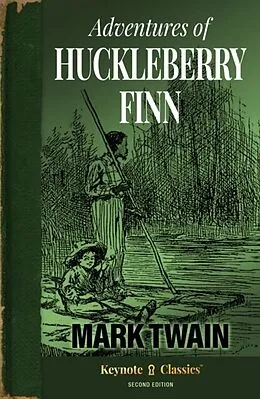 E-Book (epub) Adventures of Huckleberry Finn (Annotated Keynote Classics) von Mark Twain, Michelle M. White